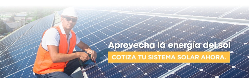 Cotiza tu sistema solar ahora